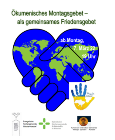 Ökumenisches Montagsgebet-als gemeinsames Friedensgebet Evangelische Kirchengemeinde Handorf + Kath.Kirchengemeinde St. Petronilla + Rumänisch Orthodoxe Gemeinde Münster